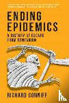 Conniff, Richard - Ending Epidemics