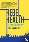 Fox, Susannah - Rebel Health