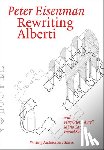 Eisenman, Peter, Aureli, Pier Vittorio - Rewriting Alberti