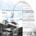 Ford, Edward R - The Details of Modern Architecture