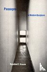 Krauss, Rosalind E. (Editor - Passages in Modern Sculpture