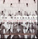 Mostafavi, Mohsen (Dean, Leatherbarrow, David (University of Pennsylvania) - On Weathering