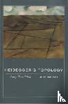 Malpas, Jeff (University of Tasmania) - Heidegger's Topology