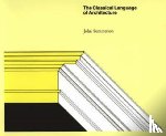 Summerson, John - The Classical Language of Architecture