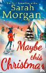 Morgan, Sarah - Maybe This Christmas