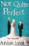 Lyons, Annie - Not Quite Perfect