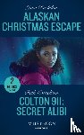 Rushdan, Juno, Cornelison, Beth - Alaskan Christmas Escape / Colton 911: Secret Alibi