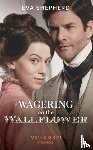 Shepherd, Eva - Wagering On The Wallflower