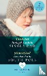 Beckett, Tina, Hyland, Juliette - Starting Over With The Single Dad / Reawakened At The South Pole