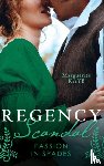 Kaye, Marguerite - Regency Scandal: Passion In Spades