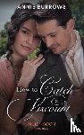 Burrows, Annie - How To Catch A Viscount