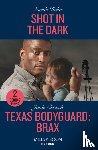 Helm, Nicole, Crouch, Janie - Shot In The Dark / Texas Bodyguard: Brax