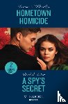 Wheatley, Denise N., Astor, Rachel - Hometown Homicide / A Spy's Secret