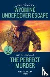 Rushdan, Juno, Richards, K.D. - Wyoming Undercover Escape / The Perfect Murder