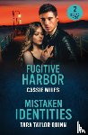 Miles, Cassie, Quinn, Tara Taylor - Fugitive Harbor / Mistaken Identities