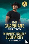 Severn, Nichole, Rushdan, Juno - K-9 Guardians / Wyoming Double Jeopardy