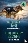 Pineiro, Caridad, Myers, Cindi - Cold Case K-9 / High Country Escape