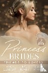 Claydon, Annie, Hewitt, Kate, Winters, Rebecca - Princess Brides: Friends To Lovers