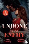 Connelly, Clare, Milburne, Melanie - Undone By The Enemy