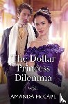 McCabe, Amanda - The Dollar Princess Dilemma