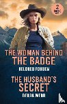 Fossen, Delores, Webb, Debra - The Woman Behind The Badge / The Husband's Secret