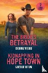 Webb, Debra, Helm, Nicole - The Bride's Betrayal / Kidnapping In Hope Town