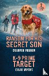 Fossen, Delores, Myers, Cindi - Ransom For His Secret Son / K-9 Prime Target