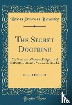 Blavatsky, Helena Petrovna - The Secret Doctrine