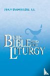 Danielou, Jean - The Bible and the Liturgy