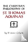 Gilson, Etienne - The Christian Philosophy of St. Thomas Aquinas