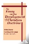 Newman, John Henry Cardinal - An Essay on the Development of Christian Doctrine