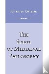 Gilson, Etienne - Spirit of Mediaeval Philosophy, The
