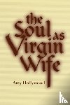 Hollywood, Amy - The Soul As Virgin Wife