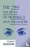 Bergson, Henri - The Two Sources of Morality and Religion