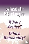 Alasdair MacIntyre - Whose Justice? Which Rationality?