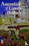 Elshtain, Jean Bethke - Augustine and the Limits of Politics