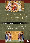 Benson, Robert - Law, Rulership, and Rhetoric