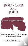 Weidmann, Frederick W. - Polycarp and John