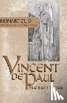 Pujo, Bernard - Vincent de Paul, the Trailblazer