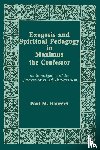 Blowers, Paul M - Exegesis and Spiritual Pedagogy in Maximus the Confessor