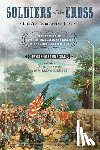 Conyngham, David Power - Soldiers of the Cross, the Authoritative Text