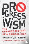 Watson, Bradley C. S. - Progressivism