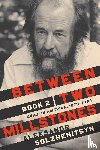 Solzhenitsyn, Aleksandr - Between Two Millstones, Book 2