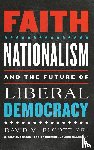 Elcott, David M., Anderson, C. Colt, Cremer, Tobias, Haarmann, Volker - Faith, Nationalism, and the Future of Liberal Democracy