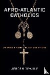 Dewulf, Jeroen - Afro-Atlantic Catholics