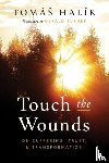 Halik, Tomas - Touch the Wounds