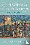 Hibbs, Thomas S. - A Theology of Creation