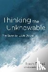 Dupré, Louis - Thinking the Unknowable: The Essential Louis Dupré
