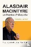  - Alasdair MacIntyre on Practical Philosophy
