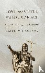 Hancock, Ralph C. - Love and Virtue in a Secular Age